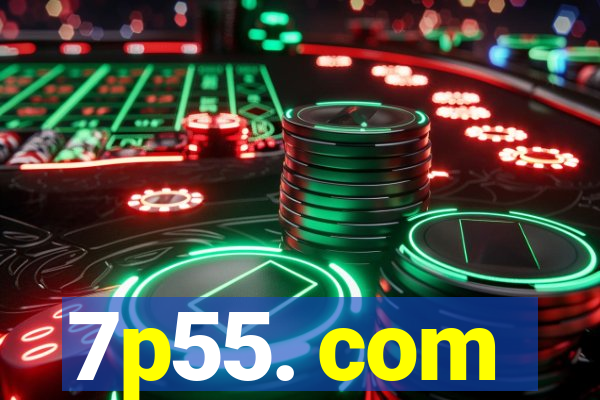 7p55. com
